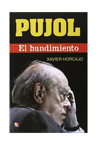 Pujol. El hundimiento